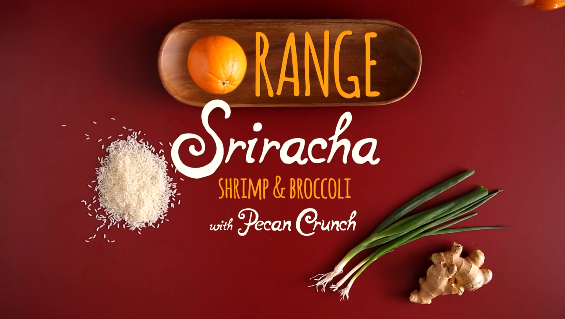 Orange Sriracha Shrimp & Broccoli with Pecan Crunch – Sweet & Spicy